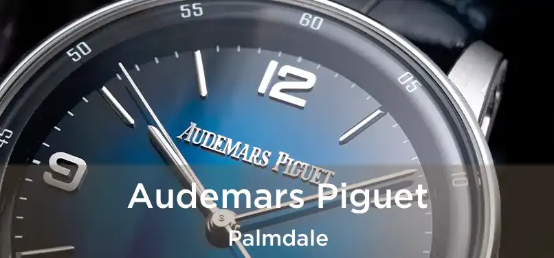 Audemars Piguet Palmdale