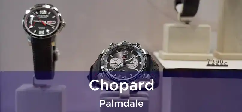 Chopard Palmdale