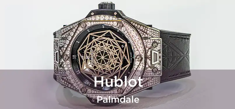 Hublot Palmdale