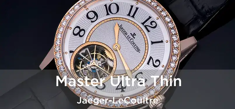 Master Ultra Thin Jaeger-LeCoultre