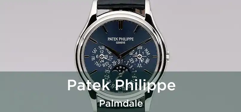 Patek Philippe Palmdale