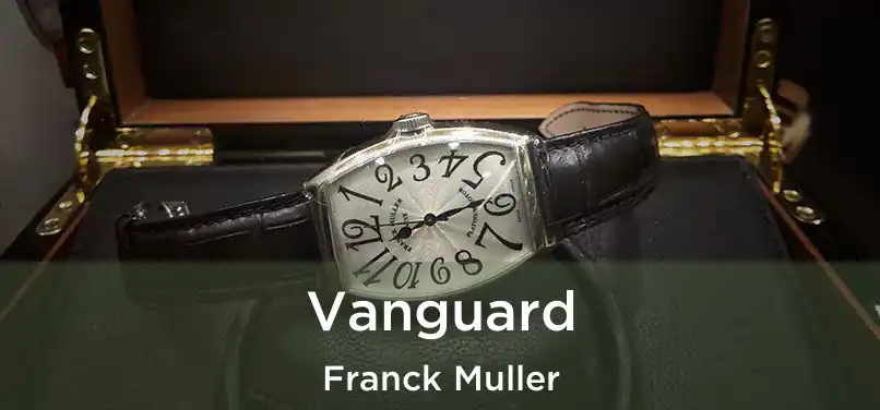 Vanguard Franck Muller