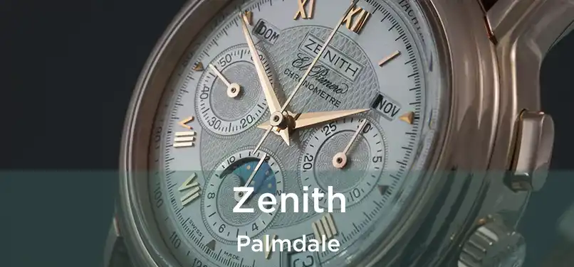 Zenith Palmdale